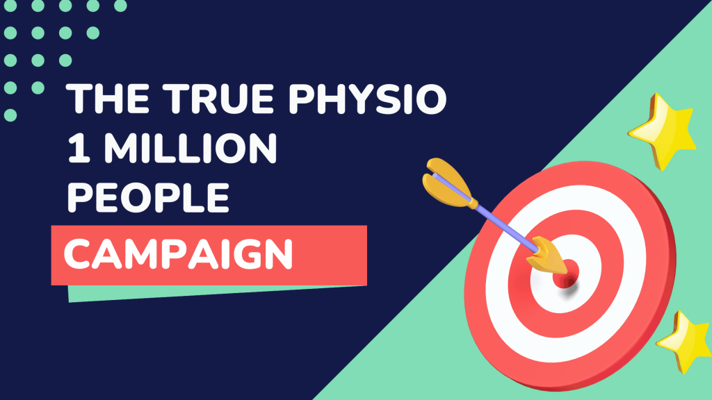 The True Physio 1 Million People Campaign